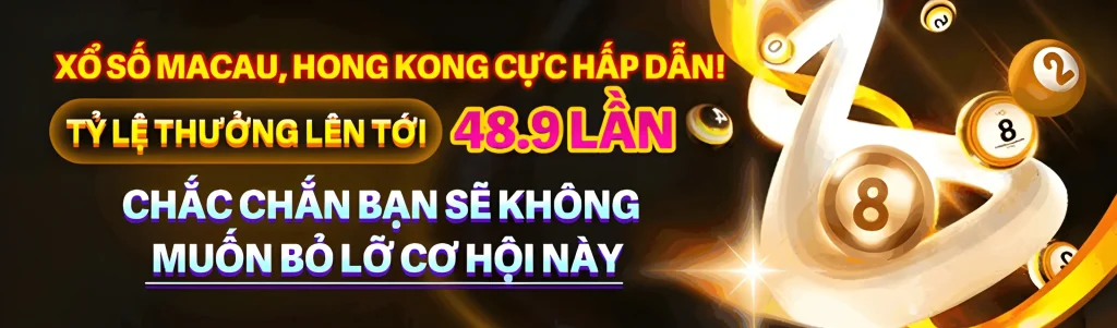 Đặt cược Xổ số Macau, hong kong tỷ lệ thắng 48.9 lần